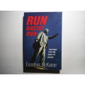 Run Racist Run : Journeys into the Heart of Racism - Paperback - Eusebius McKaiser