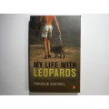 My Life with Leopards : Graham Cooke`s Story - Paperback - Fransje van Riel