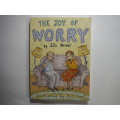 The Joy of Worry - Paperback - Ellis Weiner