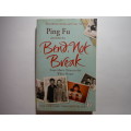 Bend, Not Break : From Mao`s China to the White House - Paperback - Ping Fu