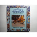 The Potter`s Workbook : A Practical Pottery Course - Hardcover - Christine Rowe