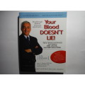 Your Blood Doesn`t Lie ! - Softcover - Dr. Sergey A. Dzugan