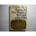 Slaves and Free Blacks at the Cape 1658-1700 - Hardcover - AJ Boeseken - 1977 First Edition