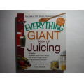 The Everything Giant Book of Juicing - Softcover - Teresa Kennedy
