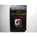 Nostradamus in the 21st Century : Featuring the Coming Invasion of Europe - Peter Lemesurier