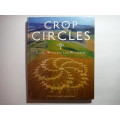 Crop Circles : Signs, Wonders and Mysteries - Hardcover - Steve and Karen Alexander