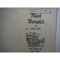 Black Marigolds - Hardcover - Gillian Bell - 1953