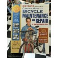 Bicycling Magazine`s Complete Guide to Bicycle Maintenance and Repair for Road and Mountain Bikes