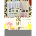 Need to Know: Solvent Abuse by Sean Connolly
