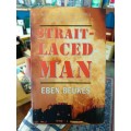 A Strait-Laced Man by Eben Beukes (FIRST EDITION)