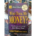Rich Dad`s Who Took My Money? by Robert T. Kiyosaki & Sharon L. Lechter
