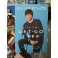Live the Let-Go Life by Joseph Prince