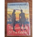 The Lost World of the Kalahari - Laurens van der Post