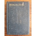 Before the Throne - Small Antique book - 1904