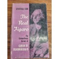 The Real Figaro - The Extraordinary Career of Caron De Beaumarchais - Cynthia Cox