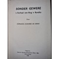Sonder Gewere - `n Verhaal van Nog `n Rondte - SJ de Jongh - 1946