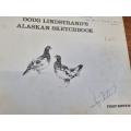 Doug Lindstrand`s Alaskan Sketchbook - First Edition - Signed copy