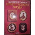 Elizabeth Longford - Eminent Victorian Women