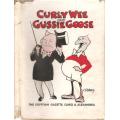 Curly Wee and Gussie Goose by Maud Budden & Ronald Clibborn   **** Scarce Copy***