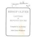 Bishop Oliver Letters and Reminiscences Compiled By: John Green-Wilkinson ***Signed Copy***