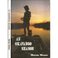 An Okavango Season By: Malcome Meintjes **Signed Copy **