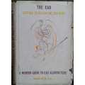 The Ear, Gateway to Balancing the Body A Modern Guide to Ear Acupuncture by Mario Wexu