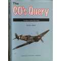 The CO`s Query, The History of Spitfire Mk IX MJ730 by Patrick J Watts