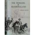 The Pioneers of Mashonaland by Adrian Darter