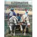 Alternative Draught Power by Peter M Dommett **SIGNED COPY**