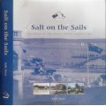 Salt on the Sails 150 Yearsa of the Royal Natal Yacht Club by Sally Frost