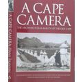 A Cape Camera, the Architectural Beauty of the Old Cape by Hans Fransen