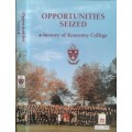 Opportunities seized a History of Kearsney College by Robin Lamplough