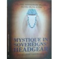 Mystique in Sovereigns Headgear A Historical Journey Via Bunyoro Uganda by Y N Nsamba