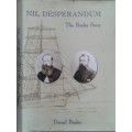 Nil Desperandum The Bazley Story by Denzil Bayley ** LIMITED EDITION NBR 12/1200**