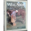 Well-Shod A Horseshoeing Guide for Owners & Farriers by Don Baskins