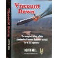 Viscount Down, The Complete Story by Keith Nell **SIGNED COPY**