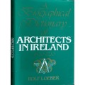 A Biographical Dictionary of Architects in Ireland 1600-1720 by Rolf Loeber