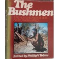 The Bushmen, San Hunters and Herders of Southern Africa by Phillip Tobias