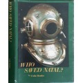 Who Saved Natal? by Colin Bender **SIGNED COPY**