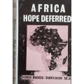 Africa Hope Deferred by John Biggs-Davison M P