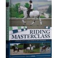 Riding Masterclass, Lessons with 10 of Todays Top Trainers by Jo weeks