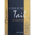 A Tiger by the Tail, The Story Behind The Fedbond Saga by Eunice Afonso **SIGNED by FELD**