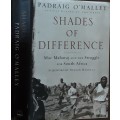Shades of Difference, Mac Maharaj and The Struggle for South Africa by Padraig O'Malley