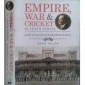 Empire, War and Cricket in South Africa, Logan of Matjiesfontein by Dean Allen