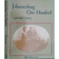 Johannesburg One Hundred A Pictorial History by Ellen Palestrant