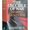 The Crucible of War Western Desert 1941 by Barrie Pitt