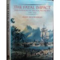 The Fatal Impact The Invasion of the South Pacific 1767-1840 by Alan Moorehead