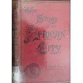 The Story of an African City by J Forsyth Ingram **First Edition 1898**