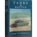 Tanks in Battle by Colonel H C B Rogers obe