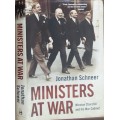 Ministers At War, Winston Churchill and his War Cabinet by Jonathan Schneer